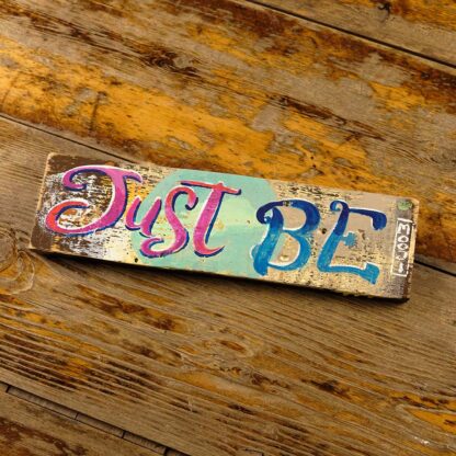 Just Be