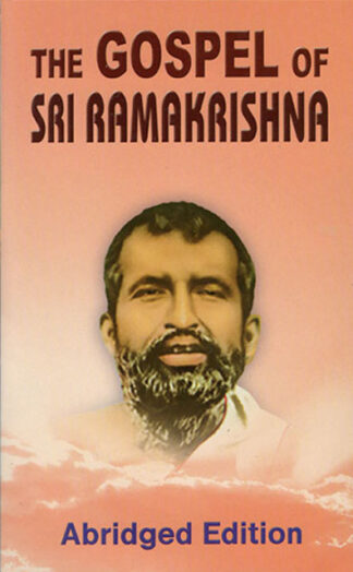 The Gospel of Sri Ramakrishna – Abridged